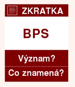 Co znamen zkratka BPS Vznam zkratky, akronymu? Kategorie: Politick strany