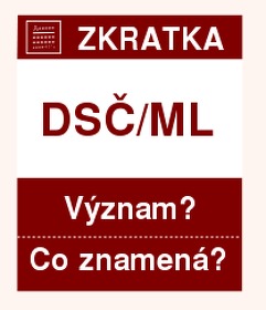 Co znamená zkratka DSČ/ML Význam zkratky, akronymu? Kategorie: Politické strany