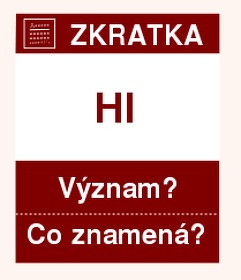 Co znamen zkratka HI Vznam zkratky, akronymu? Kategorie: Stty USA