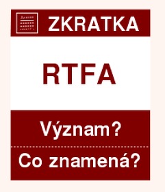 Co znamená zkratka RTFA Význam zkratky, akronymu? Kategorie: Chat a diskuze