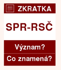 Co znamená zkratka SPR-RSČ Význam zkratky, akronymu? Kategorie: Politické strany