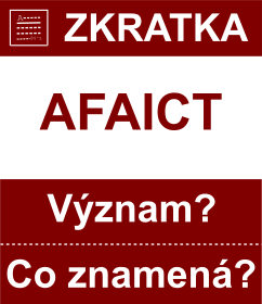 Co znamen zkratka AFAICT Vznam zkratky, akronymu? Kategorie: Chat a diskuze