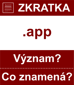 Co znamen zkratka app Vznam zkratky, akronymu? Kategorie: Domny