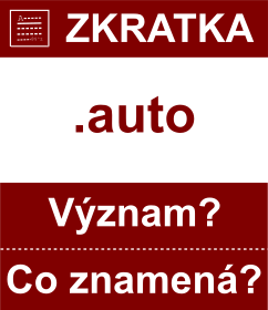 Co znamen zkratka AUTO Vznam zkratky, akronymu? Kategorie: Politick strany