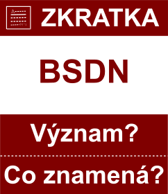 Co znamen zkratka BSDN Vznam zkratky, akronymu? Kategorie: Politick strany