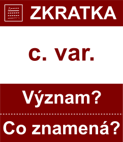 Co znamen zkratka c. var. Vznam zkratky, akronymu? Kategorie: Hudebn zkratky