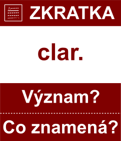 Co znamen zkratka clar. Vznam zkratky, akronymu? Kategorie: Hudebn zkratky