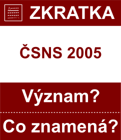 Co znamen zkratka SNS 2005 Vznam zkratky, akronymu? Kategorie: Politick strany