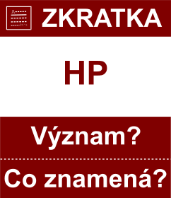 Co znamen zkratka HP Vznam zkratky, akronymu? Kategorie: Politick strany