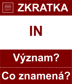 Co znamen zkratka IN Vznam zkratky, akronymu? Kategorie: Stty USA