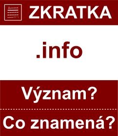 Co znamen zkratka info Vznam zkratky, akronymu? Kategorie: Domny