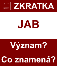 Co znamen zkratka JAB Vznam zkratky, akronymu? Kategorie: Politick strany