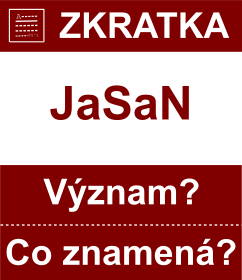 Co znamen zkratka JaSaN Vznam zkratky, akronymu? Kategorie: Politick strany