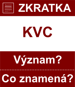 Co znamen zkratka KVC Vznam zkratky, akronymu? Kategorie: Politick strany