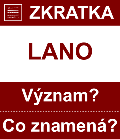 Co znamen zkratka LANO Vznam zkratky, akronymu? Kategorie: Politick strany