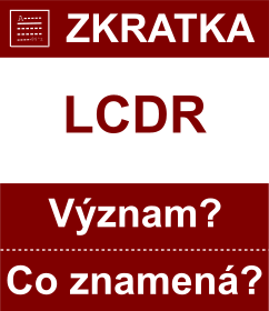 Co znamen zkratka LCDR Vznam zkratky, akronymu? Kategorie: Vojensk hodnosti