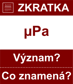 Co znamen zkratka Pa Vznam zkratky, akronymu? Kategorie: Fyzikln jednotky