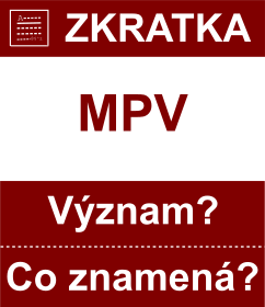 Co znamen zkratka MPV Vznam zkratky, akronymu? Kategorie: Politick strany