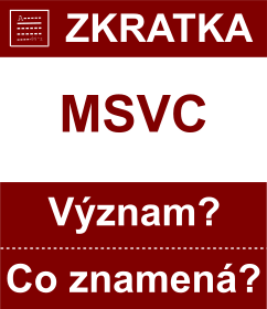 Co znamen zkratka MSVC Vznam zkratky, akronymu? Kategorie: Politick strany