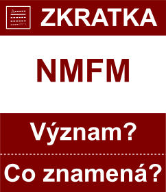 Co znamen zkratka NMFM Vznam zkratky, akronymu? Kategorie: Politick strany