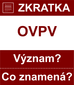 Co znamen zkratka OVPV Vznam zkratky, akronymu? Kategorie: Politick strany