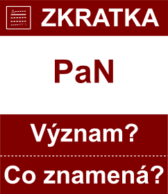 Co znamen zkratka PaN Vznam zkratky, akronymu? Kategorie: Politick strany