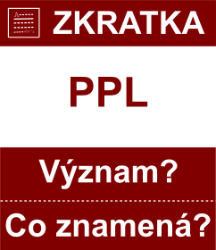 Co znamen zkratka PPL Vznam zkratky, akronymu? Kategorie: Politick strany