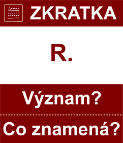 Co znamen zkratka R. Vznam zkratky, akronymu? Kategorie: Hudebn zkratky