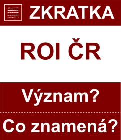 Co znamen zkratka ROI R Vznam zkratky, akronymu? Kategorie: Politick strany