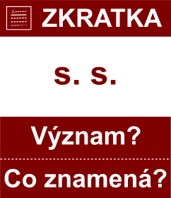 Co znamen zkratka s. s. Vznam zkratky, akronymu? Kategorie: Hudebn zkratky