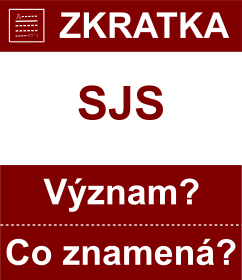 Co znamen zkratka SJS Vznam zkratky, akronymu? Kategorie: Tmy NHL