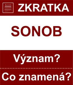 Co znamen zkratka SONOB Vznam zkratky, akronymu? Kategorie: Politick strany