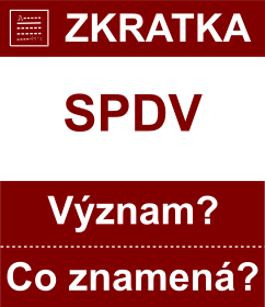 Co znamen zkratka SPDV Vznam zkratky, akronymu? Kategorie: Politick strany