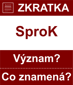 Co znamen zkratka SproK Vznam zkratky, akronymu? Kategorie: Politick strany