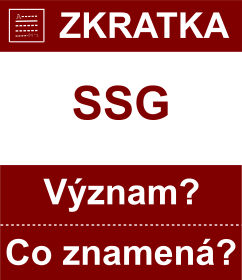Co znamen zkratka SSG Vznam zkratky, akronymu? Kategorie: Vojensk hodnosti