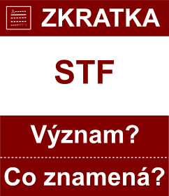 Co znamen zkratka STF Vznam zkratky, akronymu? Kategorie: Geocaching