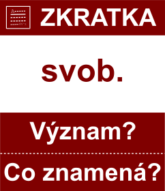 Co znamen zkratka svob. Vznam zkratky, akronymu? Kategorie: Vojensk hodnosti